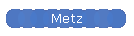 Metz